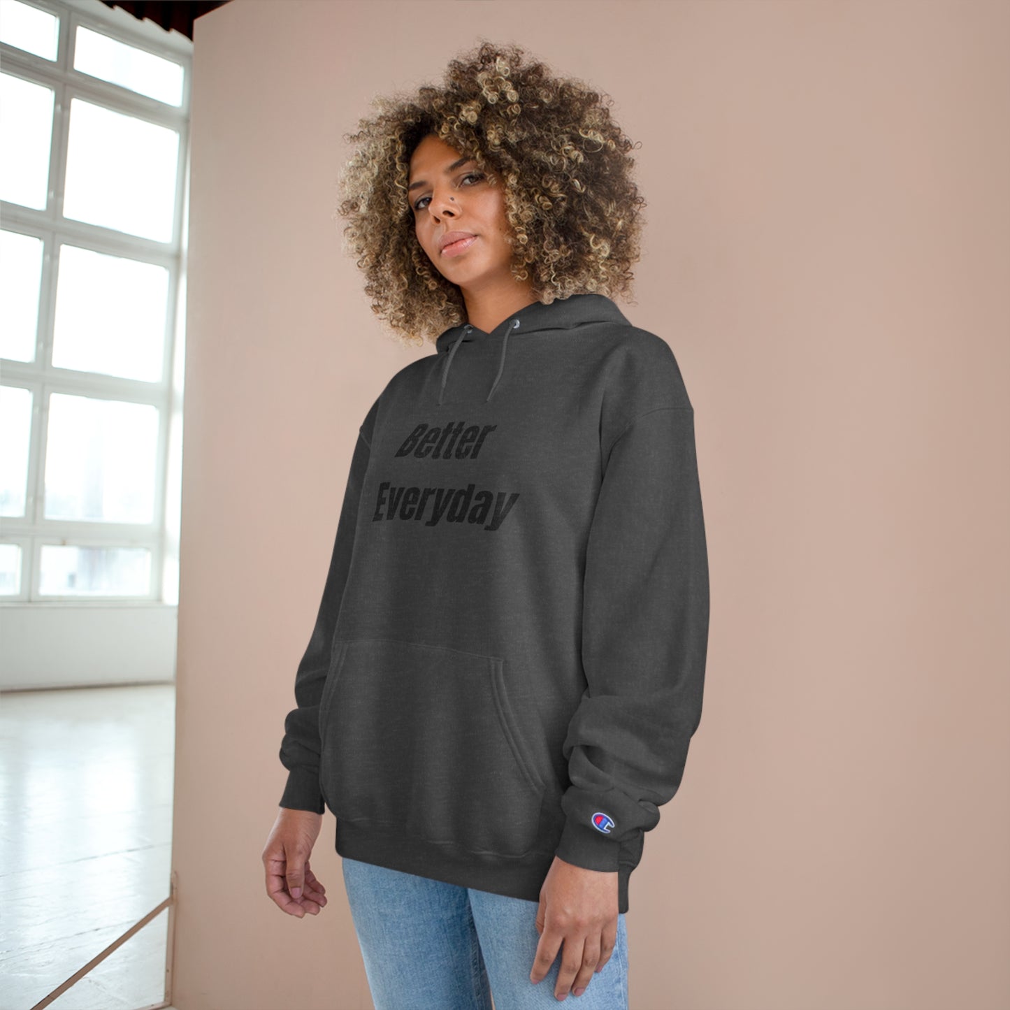 "Better Everyday" Champion Hoodie
