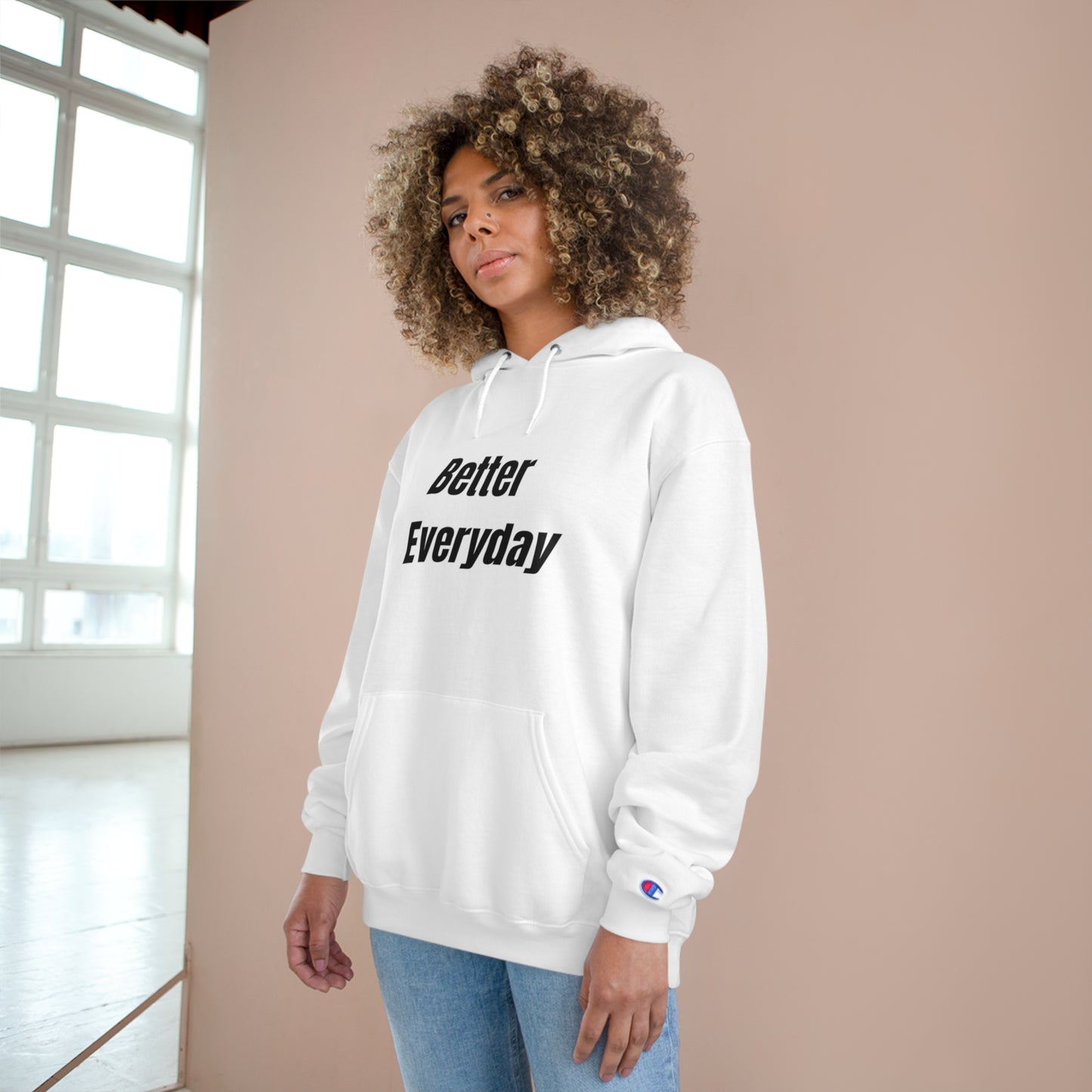 "Better Everyday" Champion Hoodie