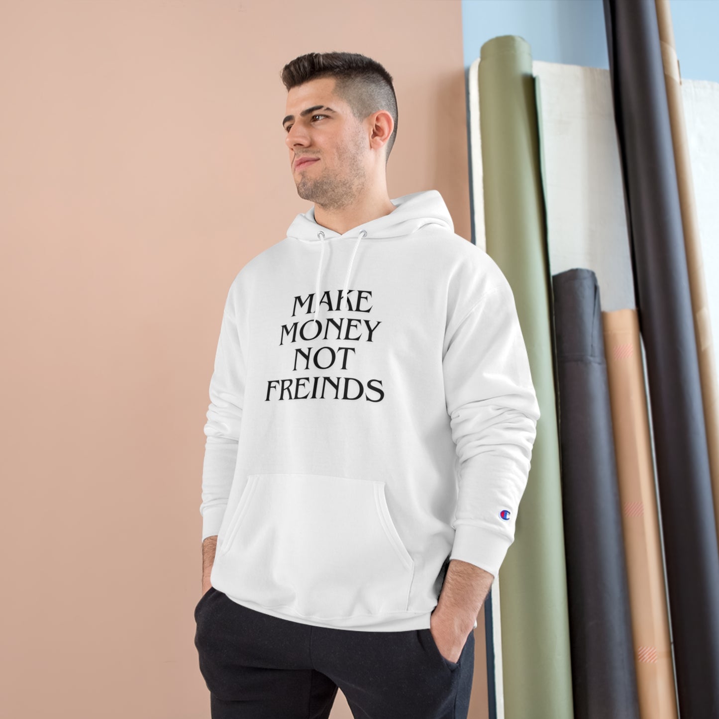 "Make Money Not Friends" Champion Hoodie