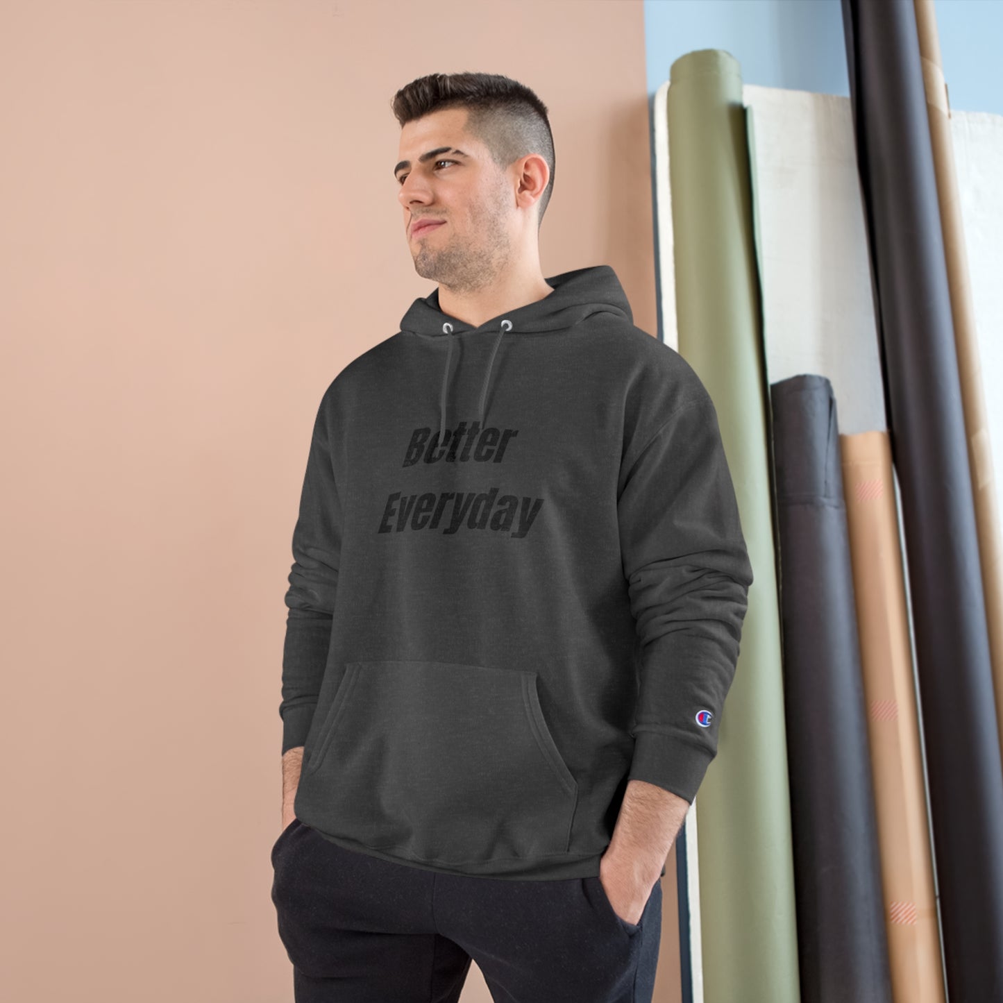 "Better Everyday" Champion Hoodie